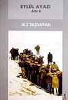 Eyl&uuml;l Ayazı - Anı 4