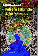 Felsefe Eşliğinde Aşka Yolculuk