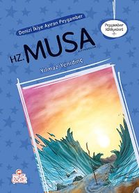 Denizi İkiye Ayıran Peygamber Hz. Musa