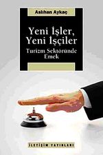 Yeni İşler, Yeni İşçiler & Turizm Sektöründe Emek