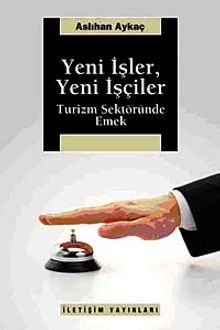 Yeni İşler, Yeni İşçiler & Turizm Sektöründe Emek