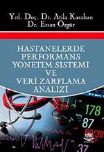 Hastanelerde Performans Yönetim Sistemi ve Veri Zarflama Analizi