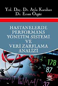 Hastanelerde Performans Yönetim Sistemi ve Veri Zarflama Analizi