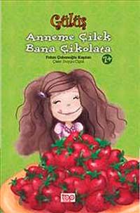 Gülüş : Anneme Çilek Bana Çikolata