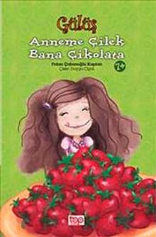 Gülüş : Anneme Çilek Bana Çikolata