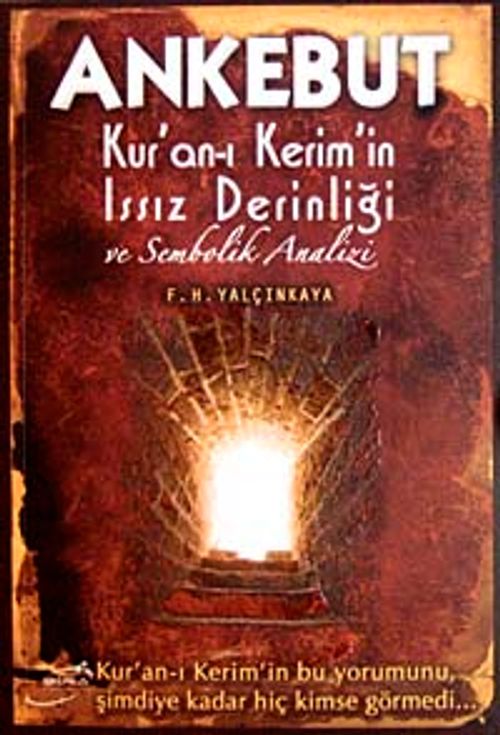 Ankebut & Kur'an-ı Kerim'in Issız Derinliği ve Sembolik Analizi
