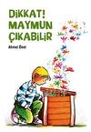 Dikkat Maymun &Ccedil;ıkabilir