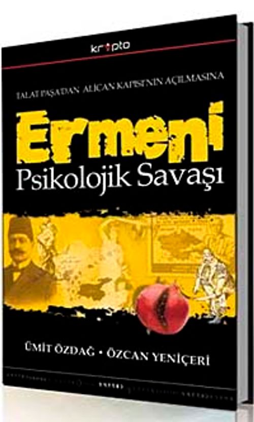 Ermeni Psikolojik Savaşı & Talat Paşa'dan Alican Kapısı'nın Açılmasına