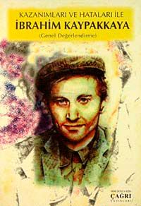 Kazanımları ve Hataları ile İbrahim Kaypakkaya