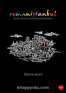 Romanistanbul Şehir Müzik ve Bir Dönüşüm Öyküsü