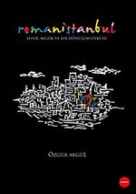 Romanistanbul Şehir Müzik ve Bir Dönüşüm Öyküsü