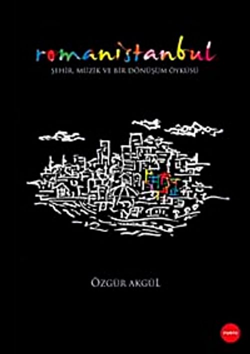 Romanistanbul Şehir Müzik ve Bir Dönüşüm Öyküsü