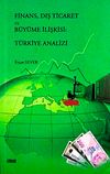 Finans, Dış Ticaret ve B&uuml;y&uuml;me İlişkisi T&uuml;rkiye Analizi