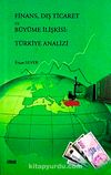Finans, Dış Ticaret ve Büyüme İlişkisi Türkiye Analizi