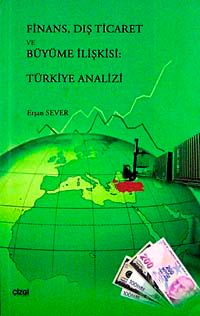 Finans, Dış Ticaret ve Büyüme İlişkisi Türkiye Analizi