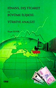 Finans, Dış Ticaret ve Büyüme İlişkisi Türkiye Analizi