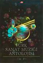 Türk Sanat Müziği Antolojisi (A-F)