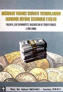 Doğrudan Yabancı Sermaye Yatırımlarının Ekonomik Büyüme Üzerindeki Etkileri