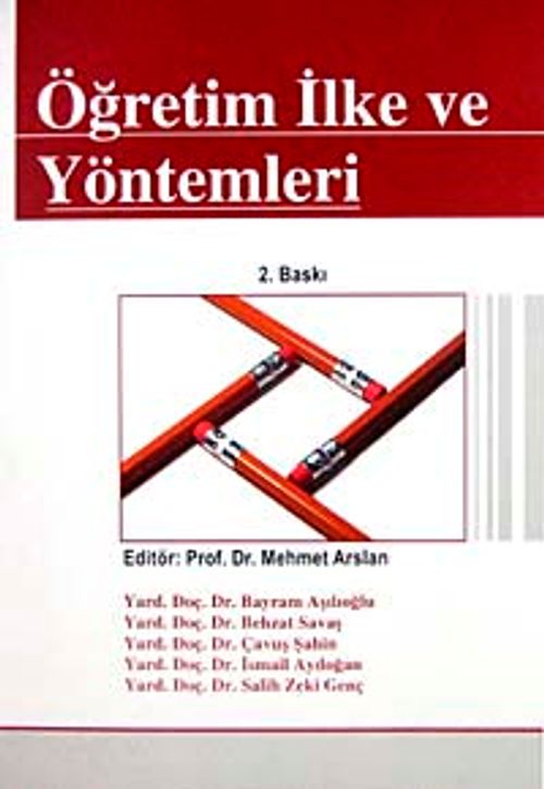 Öğretim İlke ve Yöntemleri (Editör:Prof. DR. Mehmet Arslan)