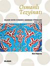 Osmanlı Tezyinatı & Klasik Devir İstanbul Hanedan Türbeleri (1522-1604) (ciltsiz)