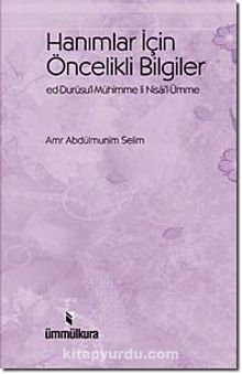Hanımlar İçin Öncelikli Bilgiler - Amr Abdulmünim Selim