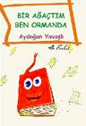Bir Ağaçtım Ben Ormanda