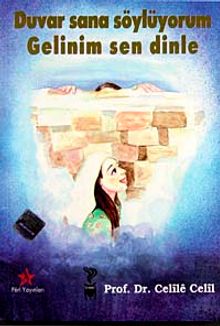 Duvar Sana Söylüyorum Gelinim Sen Dinle & Diwaro Tera Dibem Buke Tu Guhdar Be