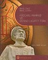 Binyıl &Ouml;nce Binyıl Sonra Kaşgarlı Mahmud ve Divan&uuml; Lugati't-T&uuml;rk