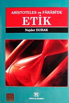 Aristoteles ve Farabi'de Etik
