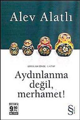 Aydınlanma Değil, Merhamet! - Gogol' un İzinde I.Kitap (Cep Boy)
