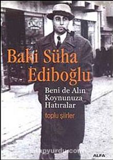 Beni de Alın Koynunuza Hatıralar - Baki Süha Ediboğlu