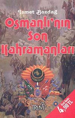 Osmanlı'nın Son Kahramanları (Cep Boy)