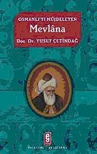 Osmanlı'yı Müjdeleyen Mevlana