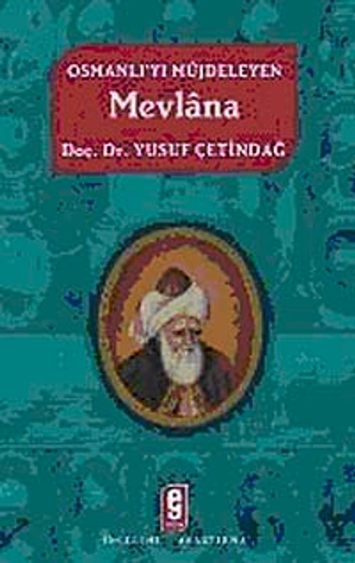 Osmanlı'yı Müjdeleyen Mevlana