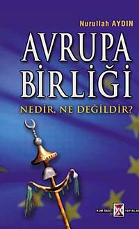 Avrupa Birliği Nedir Ne Değildir?