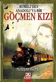 Rumeli'den Anadolu'ya Bir Göçmen Kızı