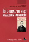 İdil Ural’ın Sesi Rızaeddin Fahreddin