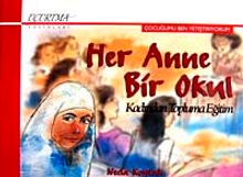Her Anne Bir Okul & Kadından Topluma Eğitim