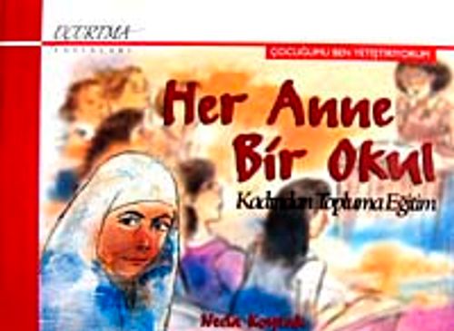 Her Anne Bir Okul & Kadından Topluma Eğitim