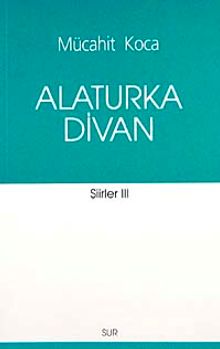 Alaturka Divan / Şiirler-III