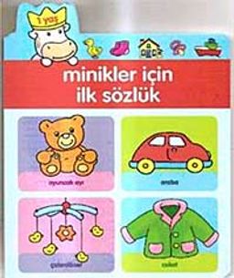 Minikler İçin İlk Sözlük-1 Yaş