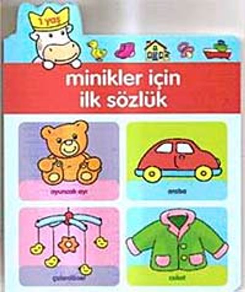 Minikler İçin İlk Sözlük-1 Yaş