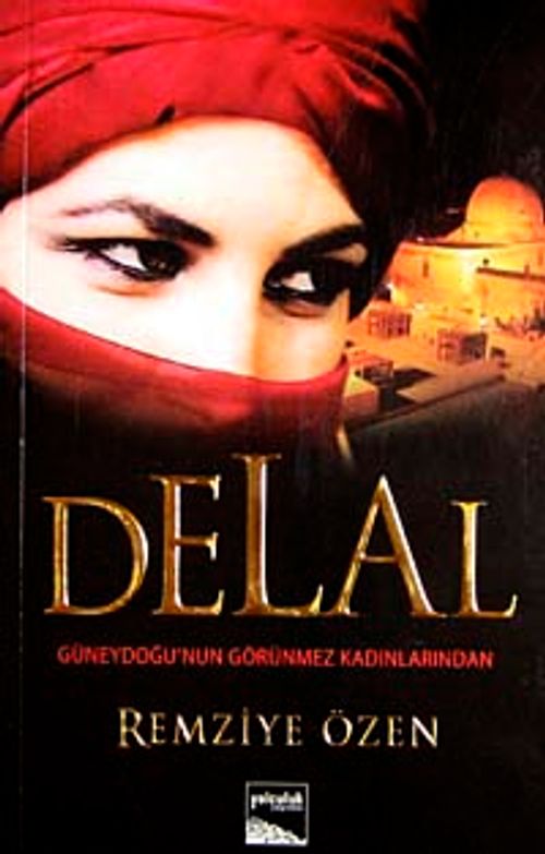 Delal & Güneydoğu'nun Görünmez Kadınlarından