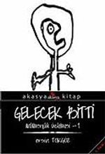 Gelecek Bitti
