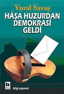 Haşa Huzurdan Demokrasi Geldi