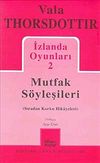İzlanda Oyunları 2 / Mutfak S&ouml;yleşileri