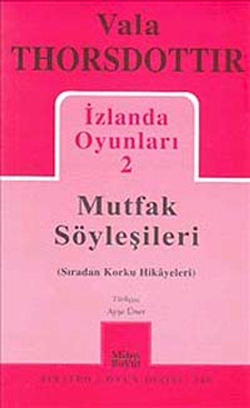 İzlanda Oyunları 2 / Mutfak Söyleşileri