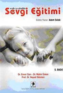 Evde ve Okulda Sevgi Eğitimi