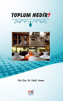 Toplum Nedir? - Fatih Aman