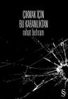 Çıkmak İçin Bu Karanlıktan